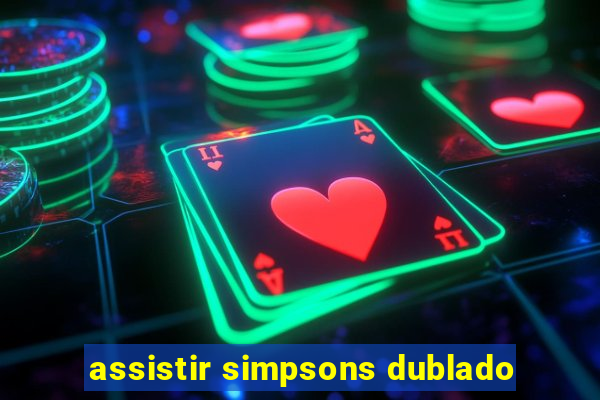 assistir simpsons dublado