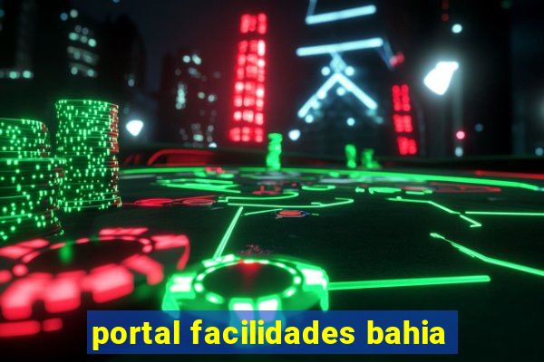 portal facilidades bahia