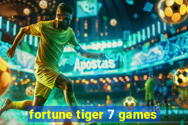 fortune tiger 7 games