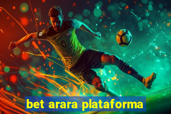 bet arara plataforma