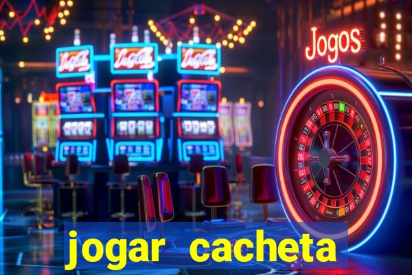 jogar cacheta online valendo dinheiro