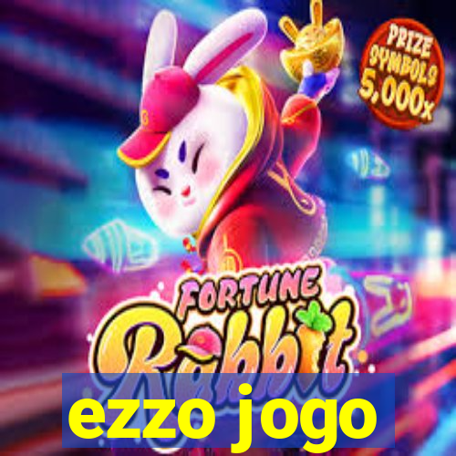 ezzo jogo