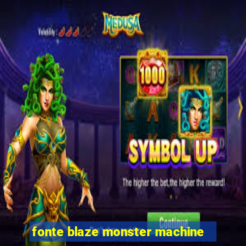 fonte blaze monster machine