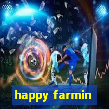 happy farmin