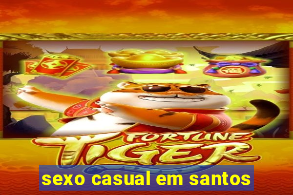 sexo casual em santos