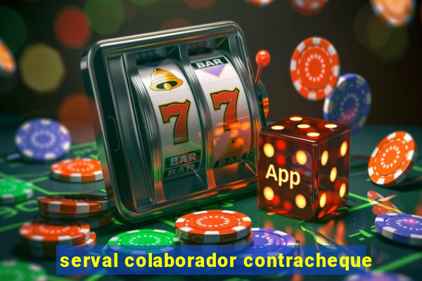 serval colaborador contracheque