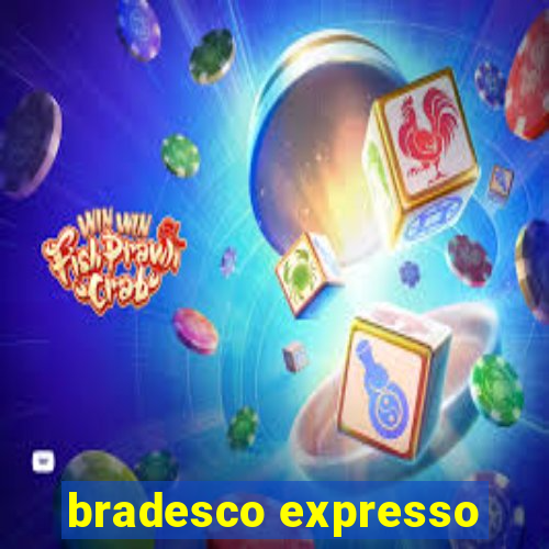 bradesco expresso