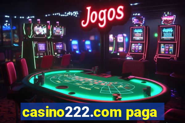 casino222.com paga