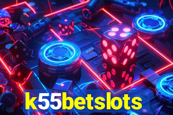 k55betslots