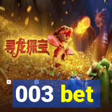 003 bet