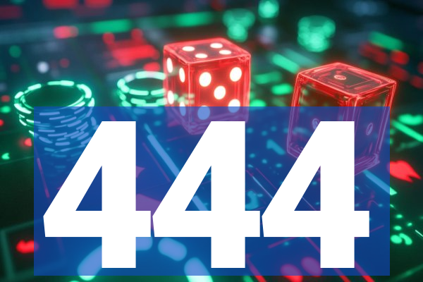 444