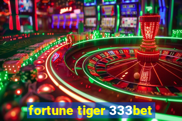 fortune tiger 333bet