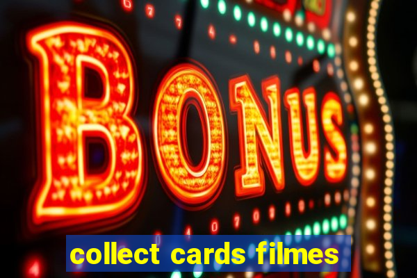 collect cards filmes