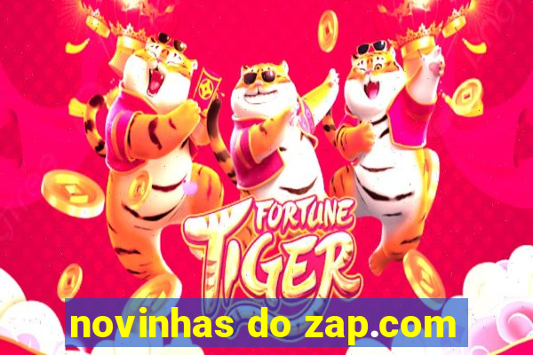 novinhas do zap.com