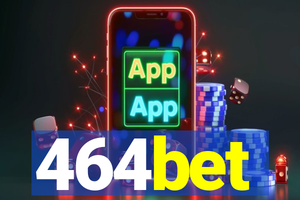 464bet