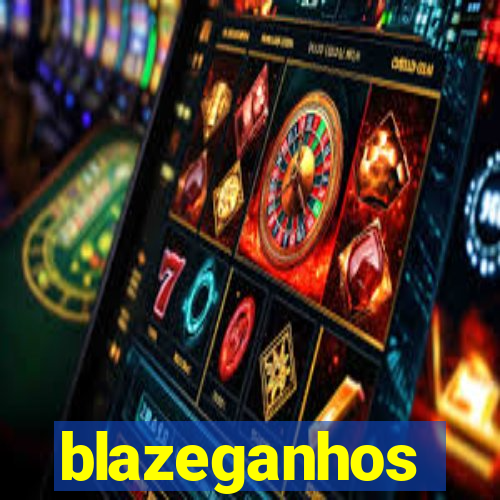 blazeganhos