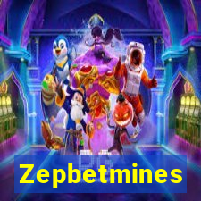 Zepbetmines