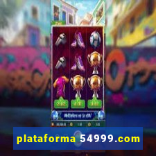 plataforma 54999.com