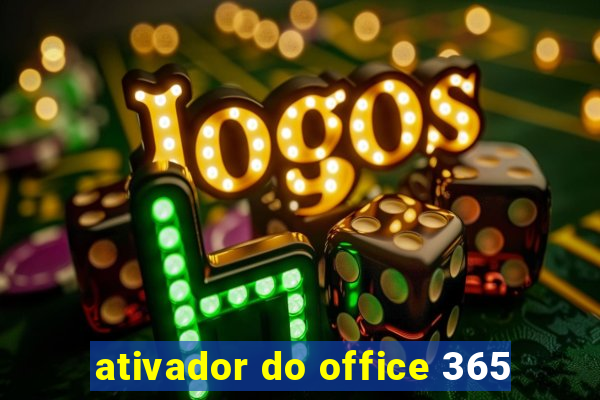 ativador do office 365