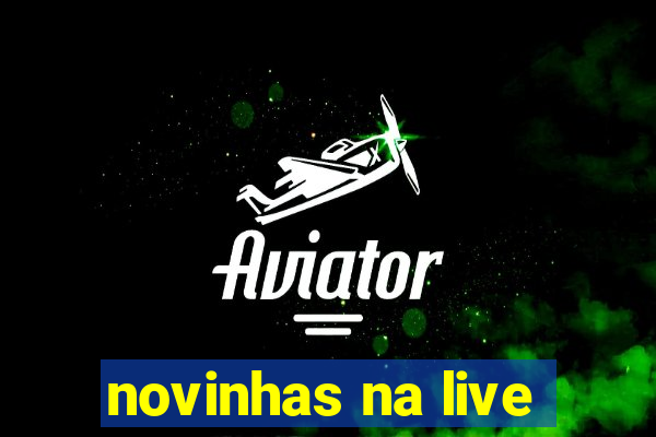 novinhas na live