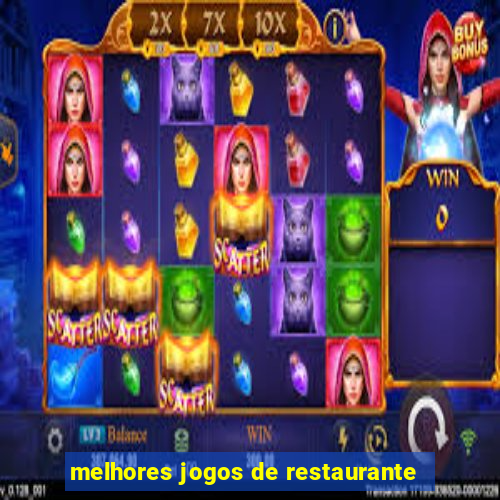 melhores jogos de restaurante