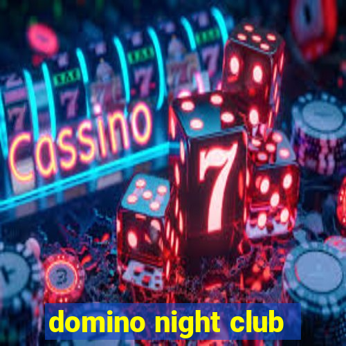 domino night club