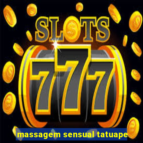 massagem sensual tatuape