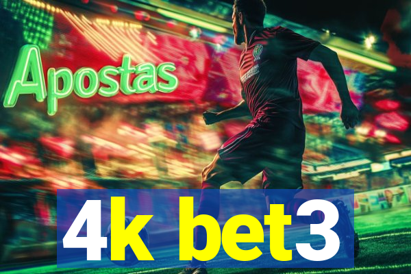 4k bet3