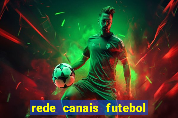 rede canais futebol ao vivo