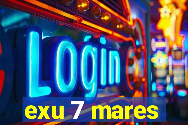 exu 7 mares