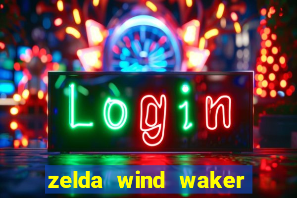 zelda wind waker rom pt br