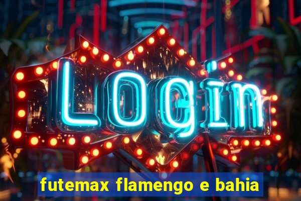 futemax flamengo e bahia