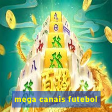 mega canais futebol