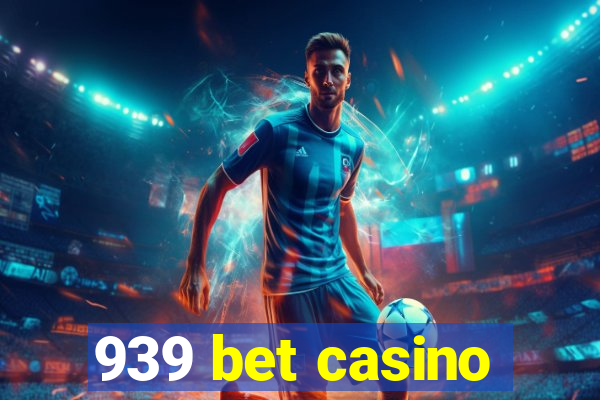 939 bet casino