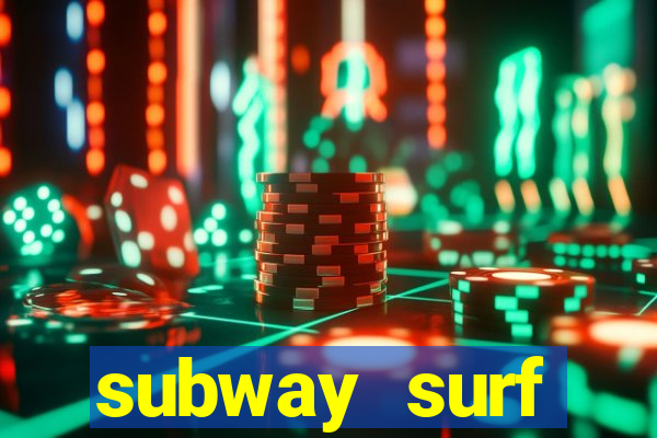 subway surf deposito 1 real