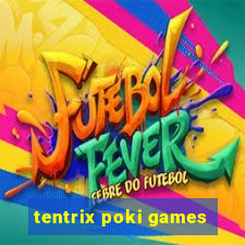 tentrix poki games