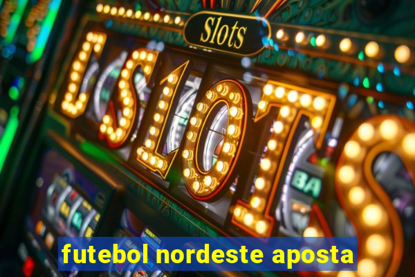 futebol nordeste aposta