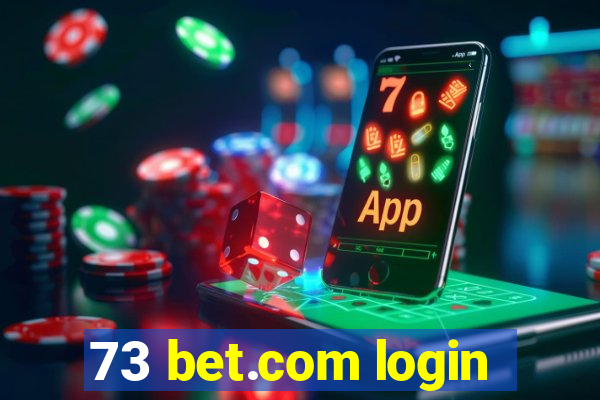 73 bet.com login