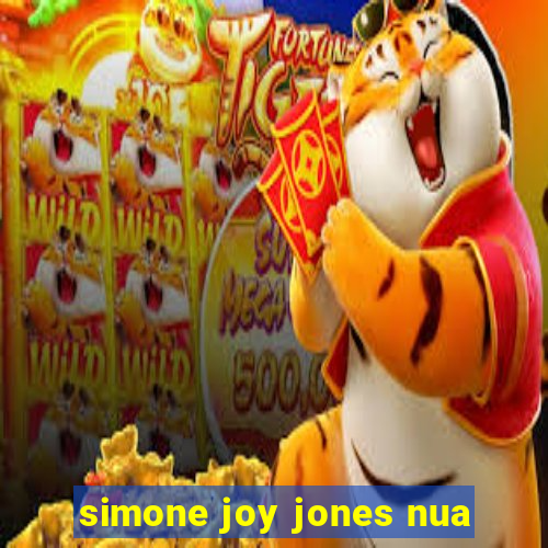 simone joy jones nua