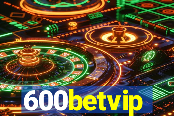 600betvip