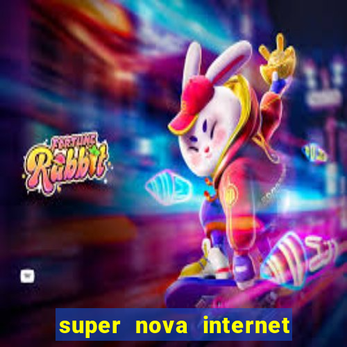 super nova internet 2 via boleto