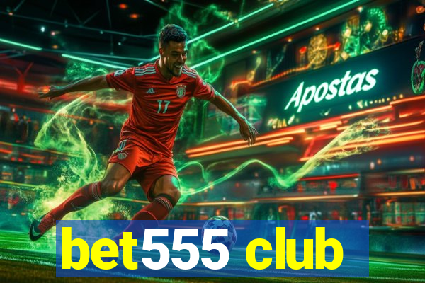 bet555 club