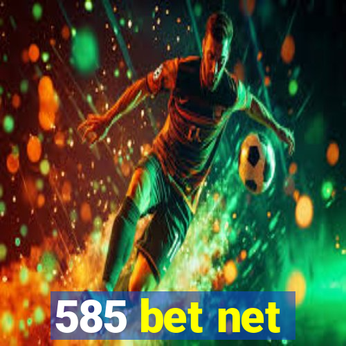 585 bet net