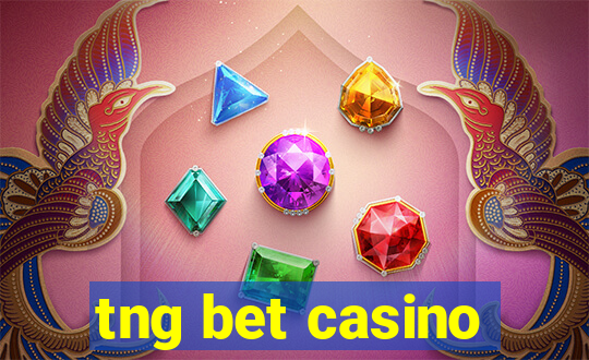 tng bet casino