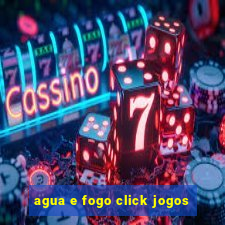 agua e fogo click jogos