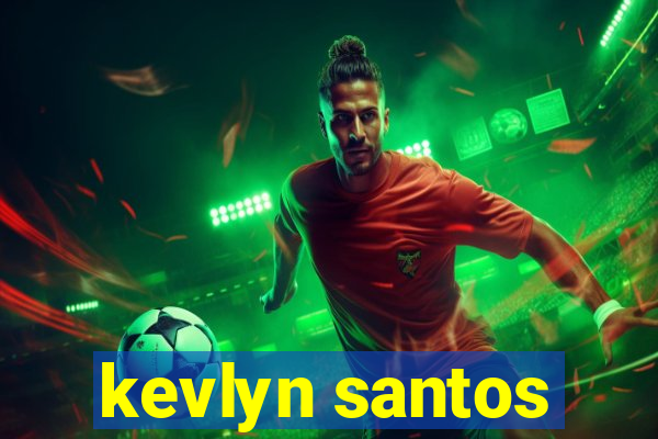 kevlyn santos