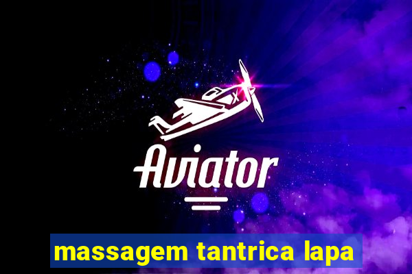 massagem tantrica lapa