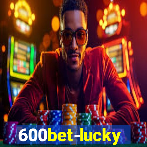 600bet-lucky