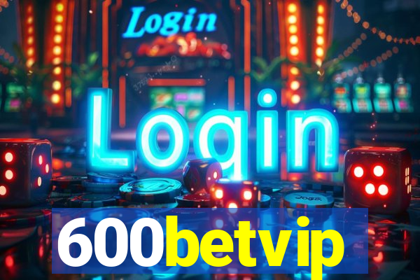 600betvip