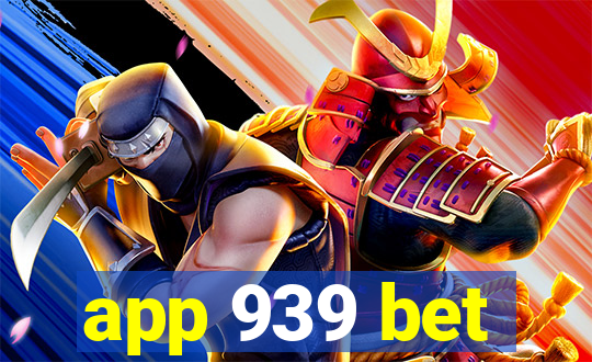 app 939 bet